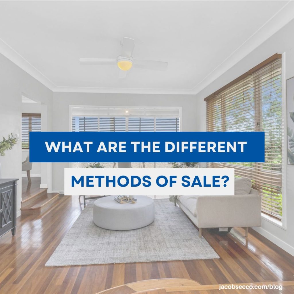 What are the different methods of sale when it comes to selling your home?