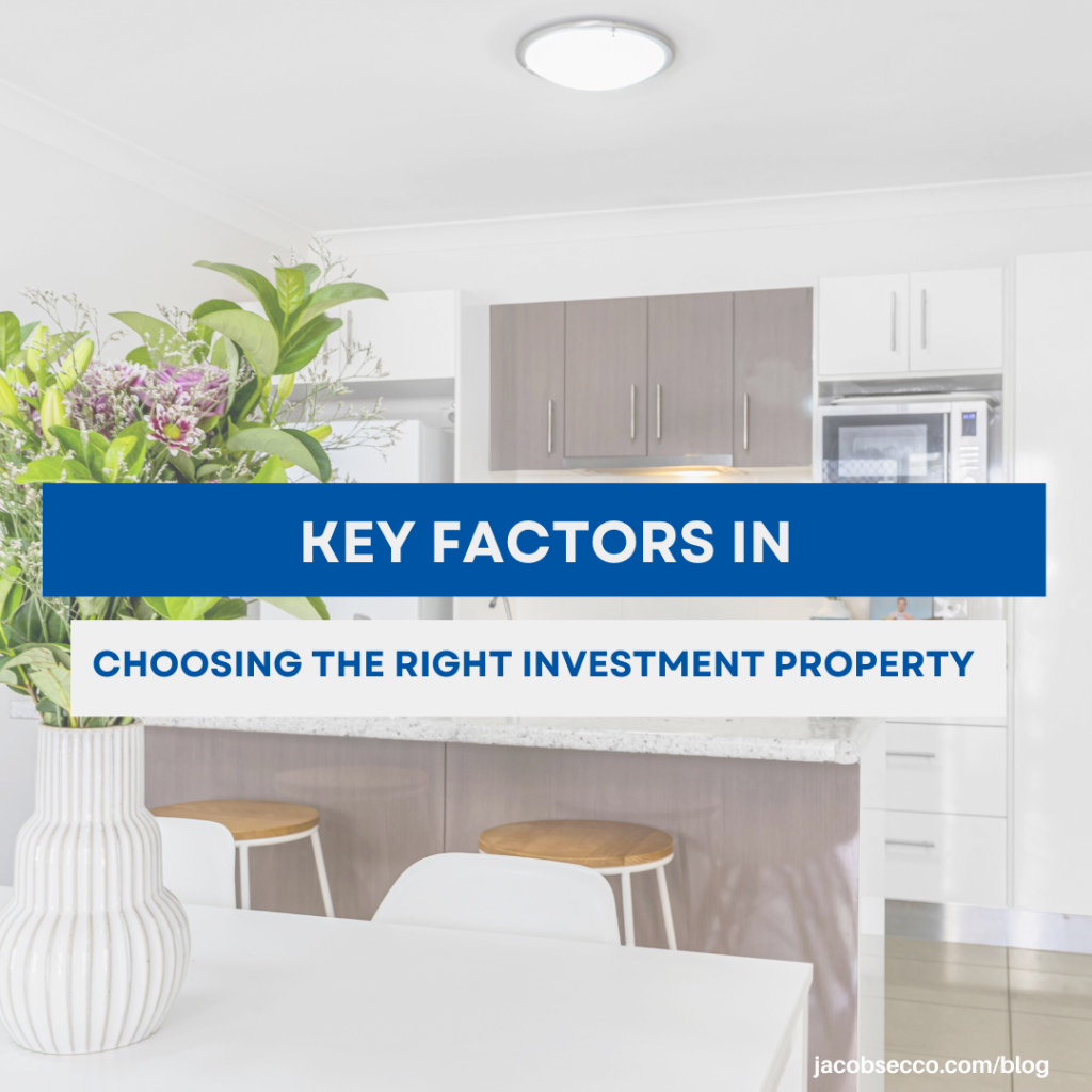 Key Factors in Choosing the Right Investment Property
