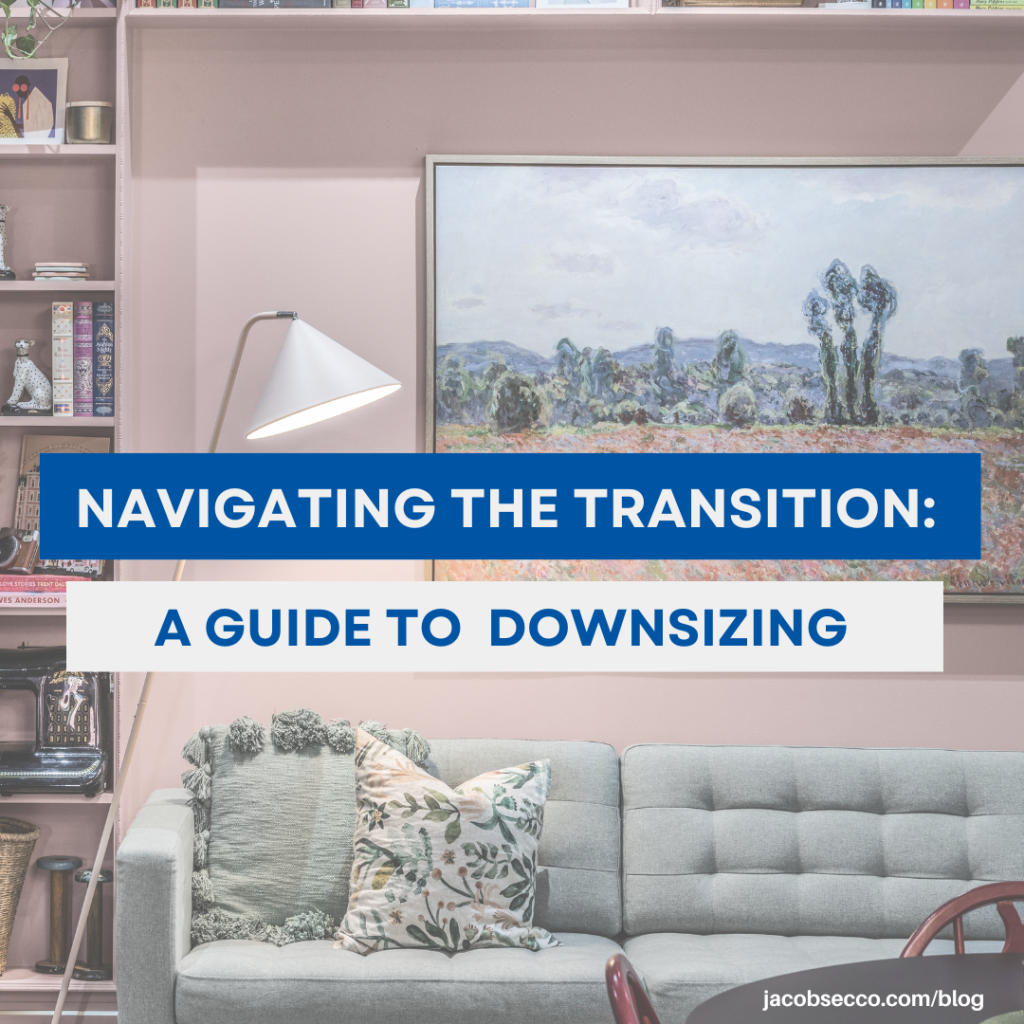 Navigating the Transition: A Guide to  Downsizing