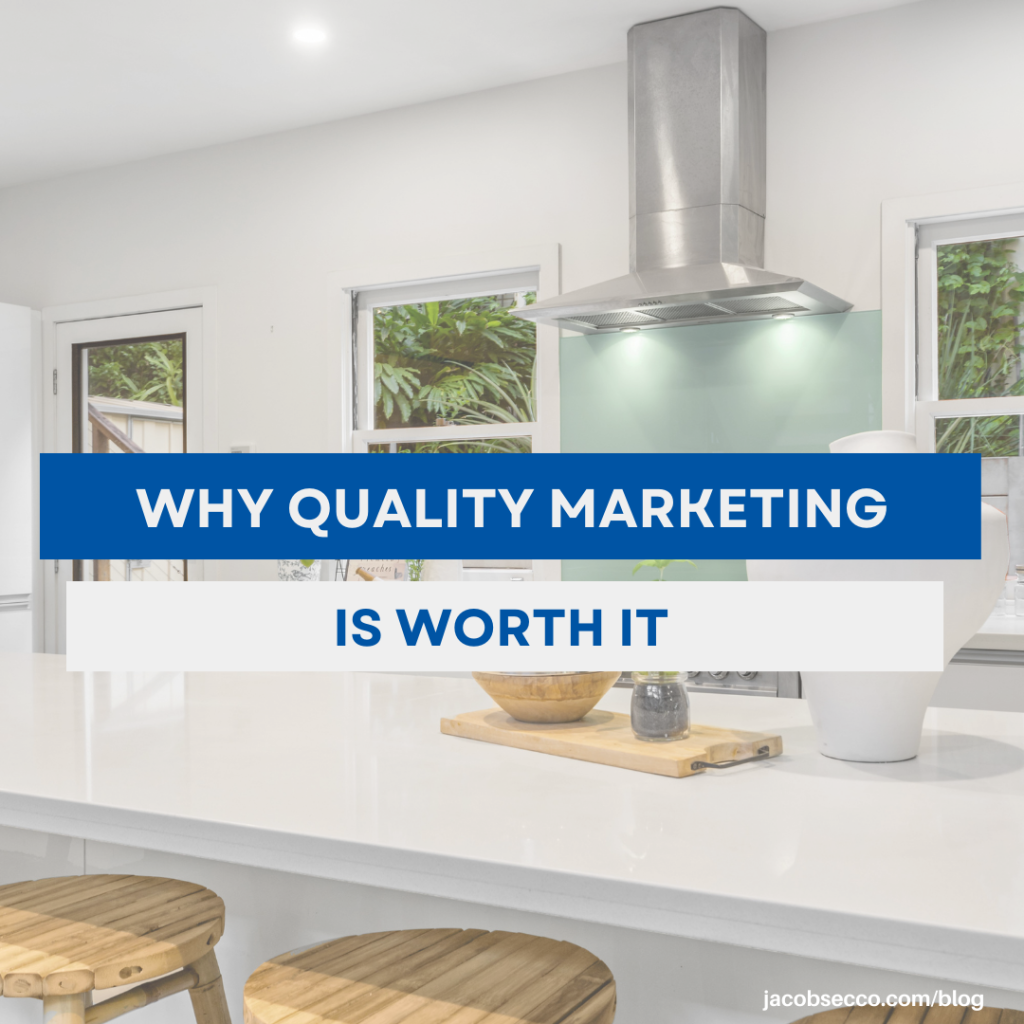 Why Quality Marketing is Worth It